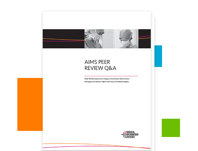 Anesthesia White Paper | Q & A Real-World Experience Using an Anesthesia Information Management System | LP